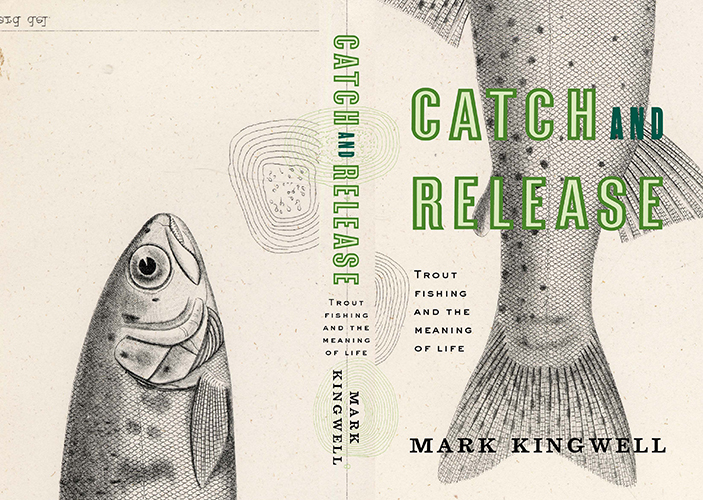 Catch And Release by Mark Kingwell