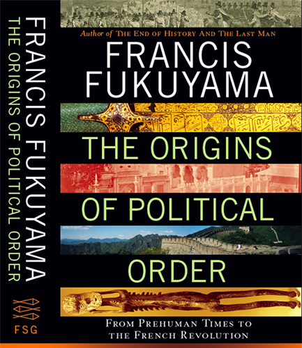 The Origins of Political Order by Francis Fukuyama