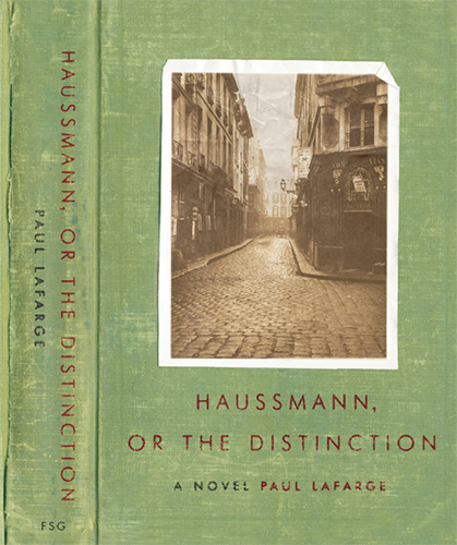 Haussmann or the Distinction by Paul La Farge